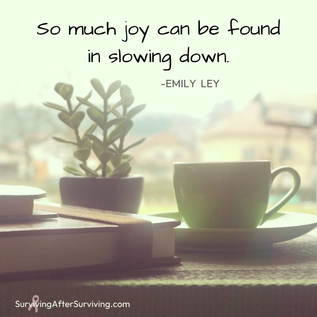 Finding joy in slowing down